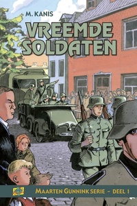 Maarten Gunnik serie 1 - Vreemde soldaten