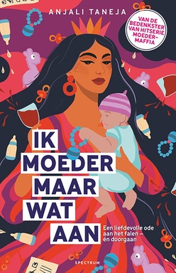 Ik moeder maar wat aan