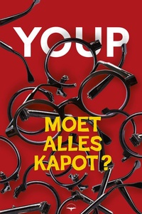 Moet alles kapot?
