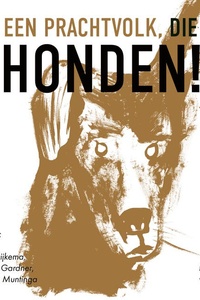 Een prachtvolk, die honden!