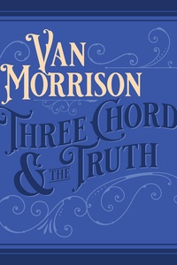 Three Chords And The Truth (Expanded Edition) [Deluxe]