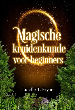 Magische kruidenkunde voor beginners