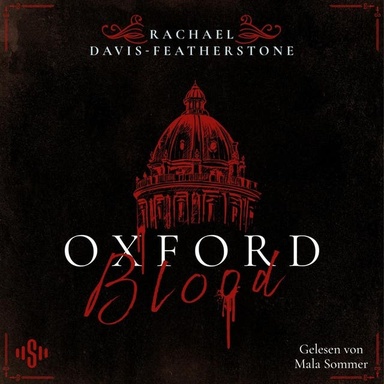 Oxford Blood (Oxford Blood 1): Packender Dark-Academia-Thriller über Vorurteile, Privilegien und tödliche Geheimnisse