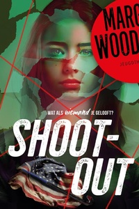 Shoot-out: Wat als niemand je gelooft