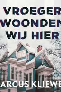 Vroeger woonden wij hier