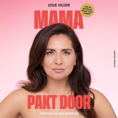 Mama pakt door: Opstaan na een depressie
