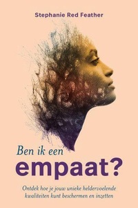 Ben ik een empaat? Deel 1 en 2