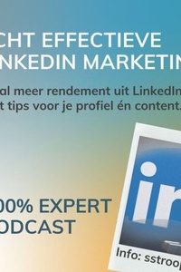 Echt effectieve LinkedIn Marketing