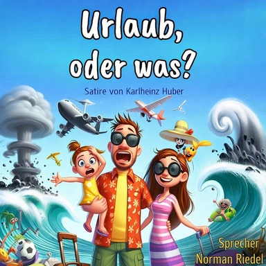 Urlaub, oder was?: Urlaubsgeschichten