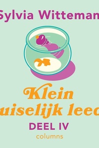 Klein huiselijk leed IV