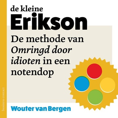 De kleine Erikson: De methode van Omringd door idioten in een notendop