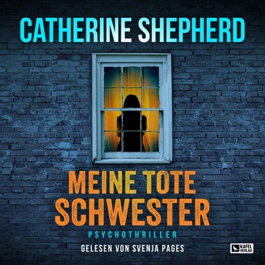 Meine tote Schwester (Ungekürzt)
