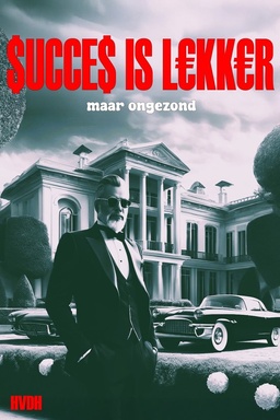 Succes is lekker maar on gezond