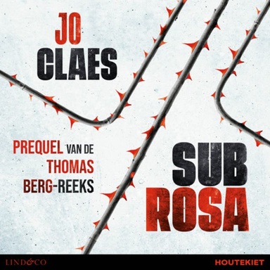 Sub rosa - Prequel van de Thomas Berg reeks