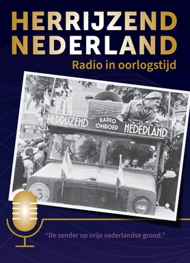 Herrijzend Nederland - Radio in oorlogstijd