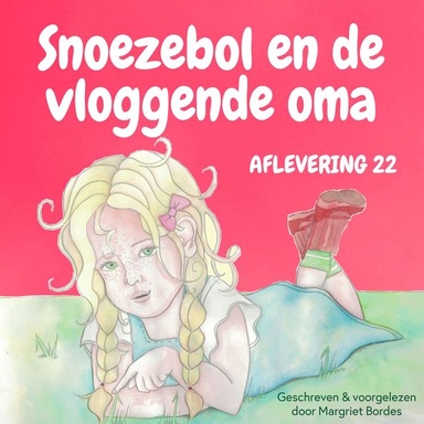Snoezebol 22: De Vloggende Oma