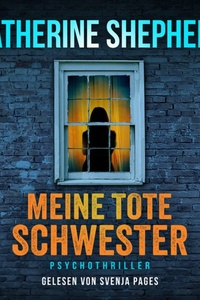 Meine tote Schwester (Ungekürzt)