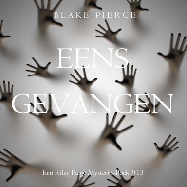 Eens gevangen (een Riley Paige Mysterie–Boek #13)