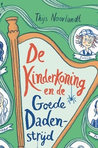 De kinderkoning en de Goede Dadenstrijd (audioboek)