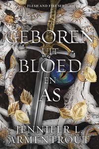Flesh and Fire 4 - Geboren uit bloed en as
