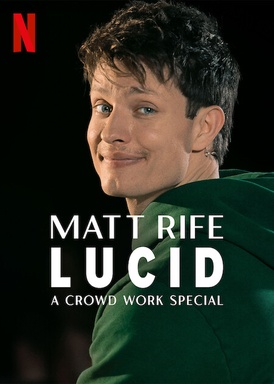 Matt Rife: Lucid - A Crowd Work Special