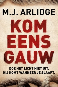 Kom eens gauw: Doe het licht niet uit. Hij komt wanneer je slaapt.