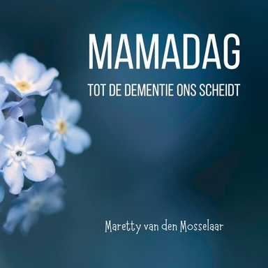 Mamadag: Tot de dementie ons scheidt