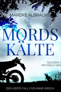 Mordskälte - Ein Fall für Anne Kirsch - Ein Sauerlandkrimi, Band 4 (Ungekürzt)