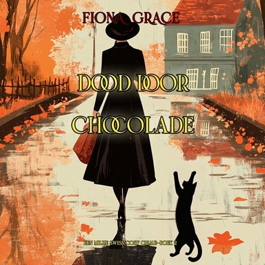 Dood door Chocolade (Een Millie Swiss Cosy Crime—Boek 2)
