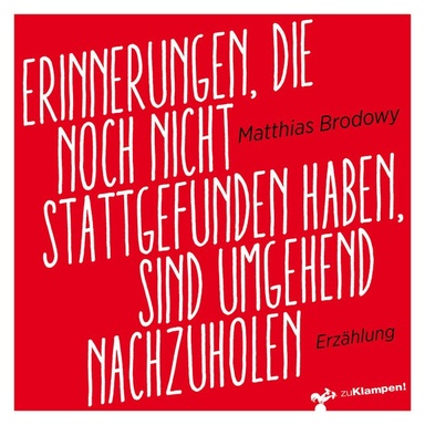 Erinnerungen, die noch nicht stattgefunden haben, sind umgehend nachzuholen