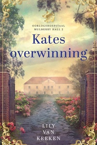 Oorlogshospitaal Mulberry Hall 2 - Kates overwinning