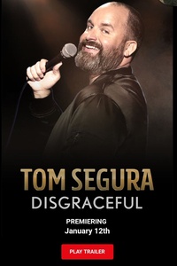 Tom Segura: Disgraceful