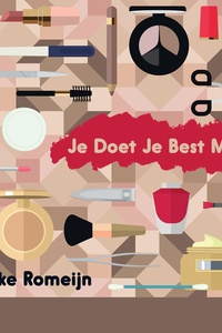 Aafke Romeijn: Je Doet Je Best Maar