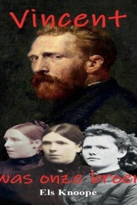 Vincent was onze broer