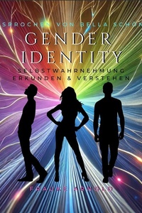 Gender Identity: Selbstwahrnehmung Erkunden & Verstehen
