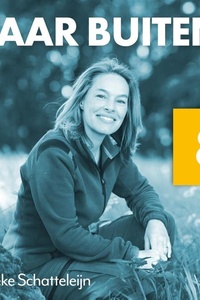 Naar buiten! Boek 8 - Duisternis op Terschelling: Over het belang van donkerte voor planten, dieren en onszelf, en over onze fascinatie voor de sterrenhemel