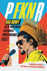 Bad Bunny als de wereldwijde stem van het Puerto Ricaanse verzet