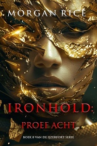 Ironhold: Proef Acht (Boek 8 van de IJzerfort Serie)