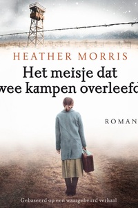 Het meisje dat twee kampen overleefde