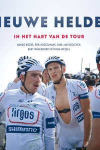 Nieuwe Helden – In het Hart van de Tour