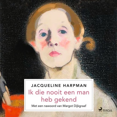 Ik die nooit een man heb gekend