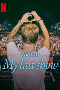 Avicii - My Last Show