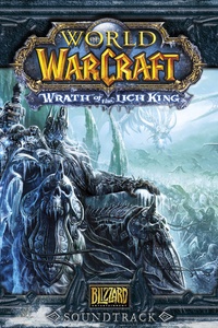 World of Warcraft: Wrath of the Lich King Original Soundtrack