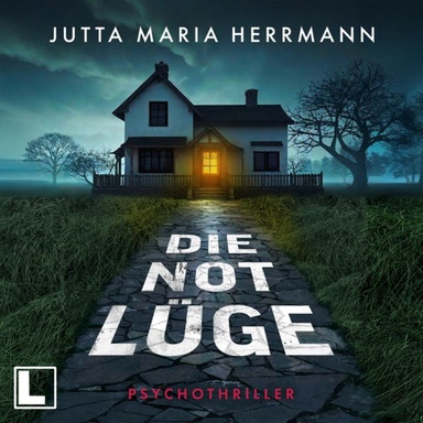 Die Notlüge (ungekürzt)
