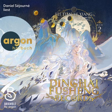 Dinghai Fusheng Records. Buch 2 - Dinghai Fusheng Lu, Band 2 (Ungekürzte Lesung)