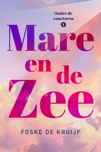 Onder de vuurtoren 1 - Mare en de zee