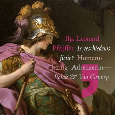 Is geschiedenis fictie?: Homeruslezing