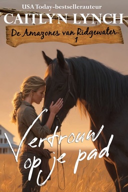 De amazones van Ridgewater 1 - Vertrouw op je pad