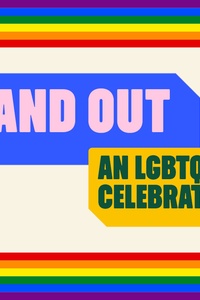Stand Out: An LGBTQ+ Celebration