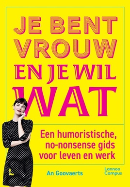 Je bent vrouw en je wil wat